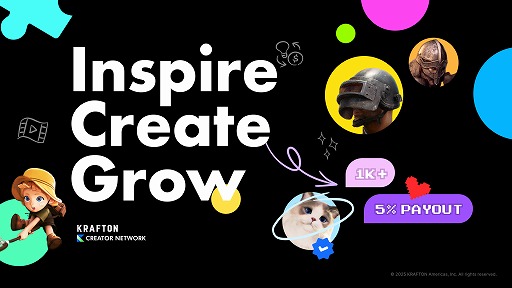 画像ギャラリー No.001のサムネイル画像 / KRAFTON,クリエイター支援プログラム「KRAFTON CREATOR NETWORK」を設立。フォロワー1000人以上から参加できる