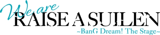 ���������꡼ No.001�Υ���ͥ������ / �����We are RAISE A SUILEN��BanG Dream! The Stage���פΥ饤�֡��ӥ塼���󥰱����������������ۿ�����