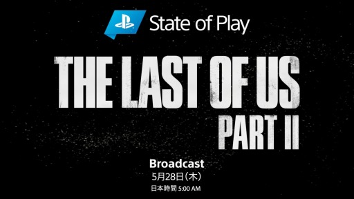 SIEξȡState of Play5528500ۿϡThe Last of Us Part IIפý