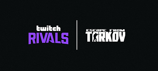 Twitch Rivals Escape From Tarkov のライブが5月28日19 00にスタート