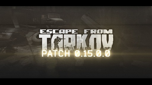 ���������꡼ No.007�Υ���ͥ������ / ��Escape from Tarkov�ס�Patch 0.15�Υѥå��Ρ��Ȥ������8��20��23��00�����˥ѥå�Ŭ�Ѻ�Ȥ�λͽ��