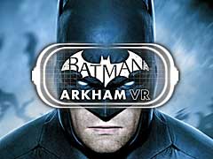 あなたもヒーローになれる。PC版「バットマン：アーカム VR」が2017年4月25日にリリース