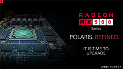 画像ギャラリー No.002のサムネイル画像 / AMD,第2世代Polarisベースの「Radeon RX 500」シリーズを発表。RX 400シリーズを置き換えるミドルクラスおよびエントリー市場向け