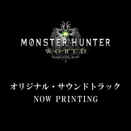 MONSTER HUNTER: WORLDפΥɥȥåCD2018ǯ214ȯ