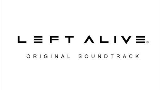 画像集 No.001のサムネイル画像 / 「LEFT ALIVE」のサウンドトラックが期間限定セール。iTunesとmoraほかにて