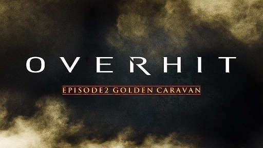 ꡼ No.001 | OVERHITסᥤ󥷥ʥꥪ2ϡEPISODE2 GOLDEN CARAVANɤ