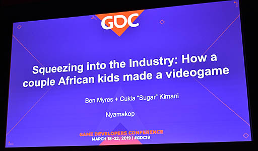 ꡼ No.001Υͥ / GDC 2019եꥫबͤ롤ǥԾˡȤϡSqueezing into the Industry: How a Couple African Kids Made a Video Gameץݡ