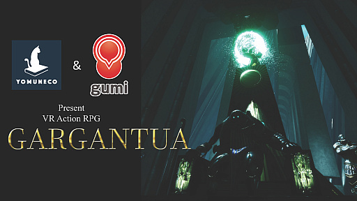 ���������꡼ No.001�Υ���ͥ������ / ��GDC 2018�Ͽ���VR���������RPG��GARGANTUA�פ�����θ���������ͳ���ߤ�����ܳ�Ū�ʥХȥ뤬�ڤ����