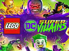 DCコミックスの悪役が大集合した「レゴ DC スーパーヴィランズ」，2018年冬にリリース