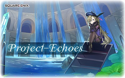 ƸäȤޥRPGProject Echoesסо줹ץ3̾ξ󤬸