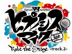 ֥ҥץΥޥ-Division Rap Battle-Rule the Stage -track.2-פΥᥤ󥭥㥹Ⱦ󤬸