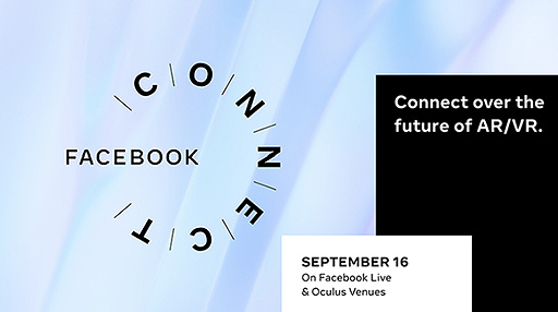 恒例の開発者向けイベント Oculus Connect は Facebook Connect へ名称変更 オンラインで9月16日に開催へ