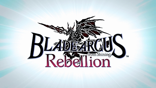 BLADE ARCUS Rebellion from Shining٥ץ⡼ࡼӡ