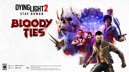 Dying Light 2 Stay HumanפΥȡ꡼DLC1ơBloody Tiesɤȯ1013˷