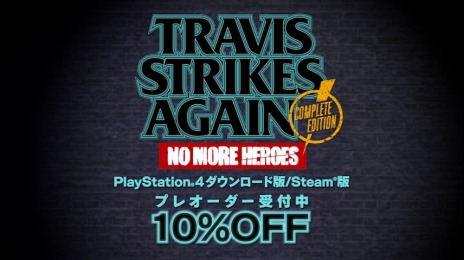 ���������꡼ No.002�Υ���ͥ������ / ��Travis Strikes Again: No More Heroes Complete Edition�פΥץ쥪�������������������ȡ�10�󥪥ե����ڡ���򳫺�