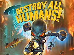 ヤツらの地球侵略はもうすぐ始まる。リメイク版「Destroy All Humans!」の発売が7月28日に決定