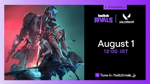 画像ギャラリー No.001のサムネイル画像 / 「Twitch Rivals: VALORANT Japan Showdown」が8月1日12:00から配信