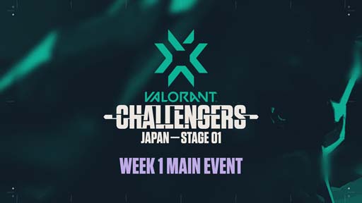 ���������꡼ No.001�Υ���ͥ������ / ��2022 VALORANT Champions Tour Challengers Japan Stage1�פ�WEEK1 Main Event��2��26���˥�������