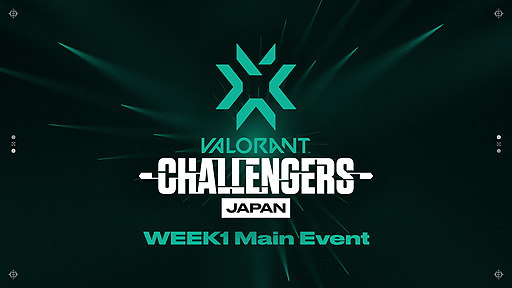 #001Υͥ/2022 VALORANT Champions Tour Challengers Japan Stage2סWEEK1 Main Event52122˳
