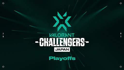���������꡼ No.001�Υ���ͥ������ / ��2022 VALORANT Champions Tour Challengers Japan Stage2�ס�Playoffs��6��10���˳���