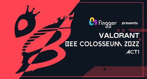 画像ギャラリー No.001のサムネイル画像 / 「VALORANT」のVTuber限定大会“fingger presents BeeColosseum 2022 ACT1”の決勝戦が6月11日開催