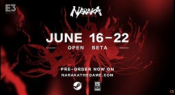 ꡼ No.010 | E3 2021ϡNARAKA: BLADEPOINTפȯ812˷ǽOBT617200饹ȡȱۻաɤȤΥ𾭤ʤɤξ餫