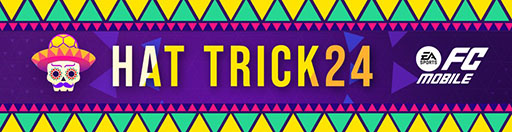 ���������꡼ No.002�Υ���ͥ������ / ��EA SPORTS FC MOBILE�ס��ۿ�3.5��ǯ��ǰ�������饹��Hat Trick24�פ��о�