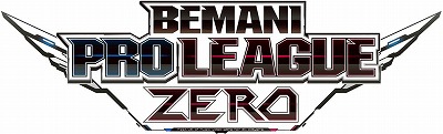 ���������꡼ No.001�Υ���ͥ������ / ���٥�ȡ�BEMANI PRO LEAGUE ZERO�פΥɥ�եȲ�Ĥ�9��15��19��00���ۿ�