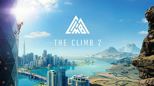 ���������꡼ No.002�Υ���ͥ������ / ��The Climb 2�פ����ȯɽ�����å����饤�ߥ󥰤�ڤ���VR�������³�Ԥϡ�����˥������ȥ꡼��ʴĶ��ǥޥ���ץ쥤�⡼�ɤ⥵�ݡ���