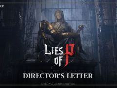 「Lies of P」，アップデート情報や今後のロードマップ計画などを紹介する動画「DIRECTOR’S LETTER」を公開