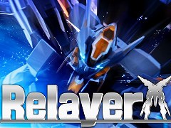 「Relayer（リレイヤー）」のトレイラー“ロボット編”が公開に。登場するロボットや装備，カットシーンをチェックしよう