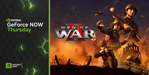 ꡼ No.001 | ֥ѥɡפGeForce NOWо졣Men of War IIסDie by the Bladeפʤ5ȥ饤֥ɲ