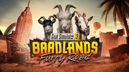 ���������꡼ No.001�Υ���ͥ������ / ��Goat Simulator 3�ס�����������Х����Ƕ���DLC��Baadlands: Furry Road�ɤ��꡼�������Ԥ�60�󥪥դˤʤ륻�����»���