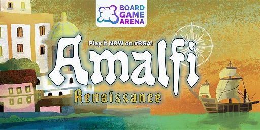 画像ギャラリー No.001のサムネイル画像 / 15世紀イタリアの商船団を率いるボードゲーム「Amalfi: Renaissance」が「ボードゲームアリーナ」に正式実装へ