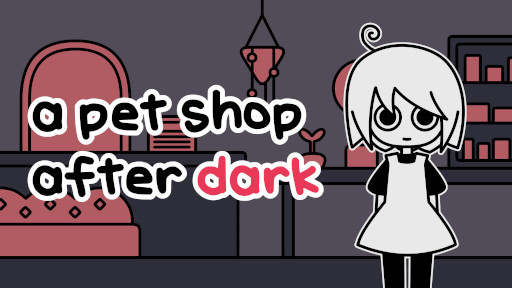 画像ギャラリー No.001のサムネイル画像 / ホラーアドベンチャー「a pet shop after dark」,Steamとitch.ioでリリース