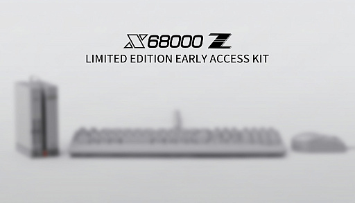 X68000Z LIMITED EDITION EARLY ACCESS KIT | www.amalgamated-bronx.coop