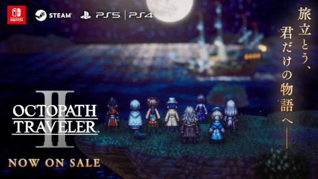 ꡼ No.002 | OCTOPATH TRAVELER IIȯ䡣ϰTVCMǤȤ¼Web CMˡ5ǯǰϯɷⳫŷ