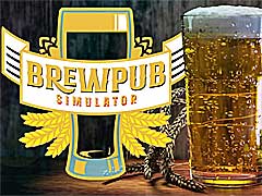 ビールも作れるパブ経営シム「Brewpub Simulator」，新たなプレイアブルデモ公開。発売は7月21日へ延期