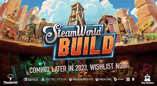 ���������꡼ No.003�Υ���ͥ������ / SteamWorld���꡼���ο���ϥ��ƥ��ӥ��������SteamWorld Build�פ�2023ǯ��ȯ��ͽ��