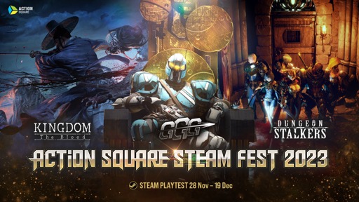  No.004Υͥ / Dungeon StalkersסKingdom: Ȥηס֥ץ GGGפθǤAction Square Steam Fest 2023פ1128˳ϡ֥ɥڡ⥪ץPR
