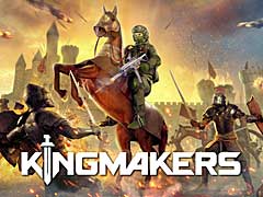 中世イングランド版の戦国自衛隊な「Kingmakers」，2024年内にアーリーアクセス版をリリース。アナウンストレイラー公開