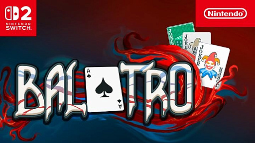 画像ギャラリー No.002のサムネイル画像 / 「Balatro」(バラトロ)のNintendo Switch 2版が海外向けにリリース。Switch向けダウンロード版所持者は無料で入手できる