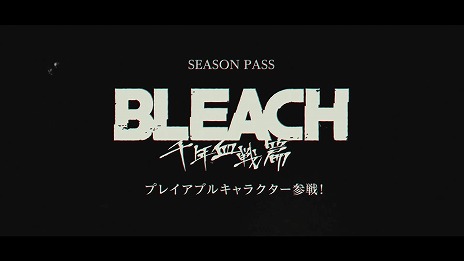 ���������꡼ No.007�Υ���ͥ������ / ��BLEACH Rebirth of Souls�׺ǿ�������System Overview Trailer�פ�������̥����λ�����ڤ����֥�������åȥ��ȡ��꡼���о�