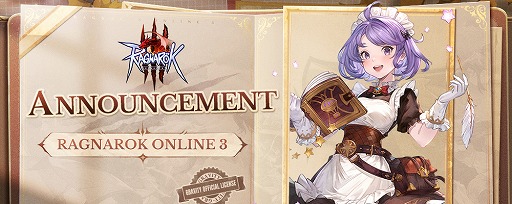 ���������꡼ No.003�Υ���ͥ������ / ��Ragnarok Online 3�ס������ʥ�����ץ쥤�ȥ쥤�顼��������10��21���ˤ˸�����11��ܤˤϥե���ԥ�ǥ��ե饤�󥤥٥�ȤⳫ��