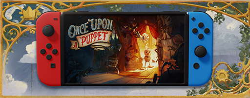 ꡼ No.001 | ˡμޤͷ2.5DѥץåȥեޡOnce Upon a PuppetסSwitchǤ626˥꡼