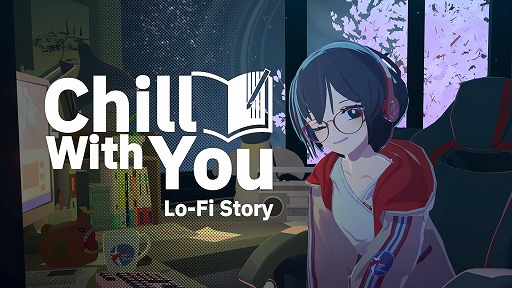 ꡼ No.004 | ʸؾȰ˺ȤADVChill with You : Lo-Fi StorySteamǥ꡼ꥸʥڶʤޤ23ʤȴĶ¿Ͽ