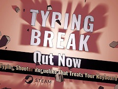 ���̤�ɽ�������ʸ�������Ϥ����Ƥ�ȯ�͡������ԥ�®�٤������������饤�����塼������Typing Break�ס�Steam�ǥ�꡼��