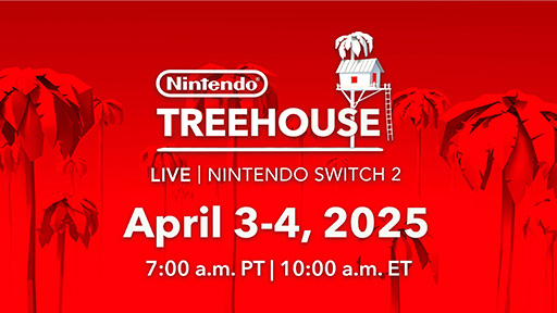 画像ギャラリー No.001のサムネイル画像 / 「Nintendo Treehouse: Live」,4月3日,4日の23:00に配信決定。Nintendo Switch 2のゲームプレイ映像を確認できる米国の情報番組