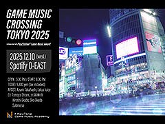 ���ڥ��٥�ȡ�GAME MUSIC CROSSING TOKYO�ס�12��10���˽�ë�ǳ��š������åȤκ�®�������⥹������