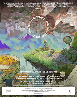画像ギャラリー No.001のサムネイル画像 / ゲームカルチャーを体感できる「The Tenth Mosaic」9月22日,23日に開催。上田文人氏やヨコオタロウ氏ら著名なクリエイターが名を連ねる